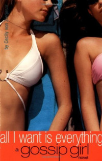 Image of All I Want Is Everything a Gossip Girl Novel