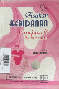 Asuhan Kebidanan; Persalinan dan kelahiran