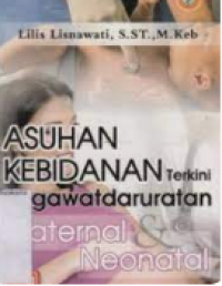 Asuhan Kebidanan Terkini Kegawatdaruratan Maternal & Neonatal