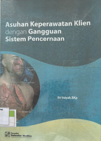 Asuhan Keperawatan Klien dengan Ganguan Sistem Pencernaan