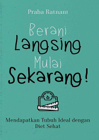 berani langsing mulai sekarang