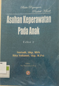buku pegangan praktik klinik : asuhan keperawatan pada anak