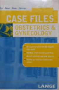Case Files; Obstetrics & Gynecology