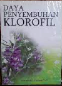 Daya Penyembuhan Klorofil