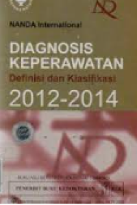Diagnosis Keperawatan; Definisi dan Klasifikasi 2012-2014