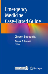 Image of Emergency Medicine Case-Based Guide : Obstetric Emergencies