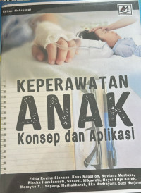 Keperawatan Anak : Konsep dan Aplikasi