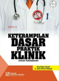 Keterampilan Dasar Praktik Klinik untuk Kebidanan