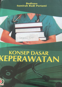 Konsep Dasar Keperawatan