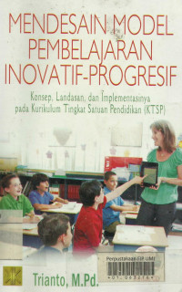 mendesain model pembelajaran inovatif-progresif